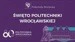 Święto Politechniki Wrocławskiej